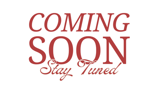 Coming Soon. Stay Tuned.